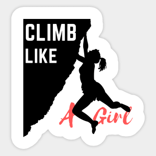 Climb Like A Girl ,hiking,mountains Sticker